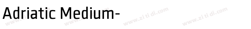 Adriatic Medium字体转换